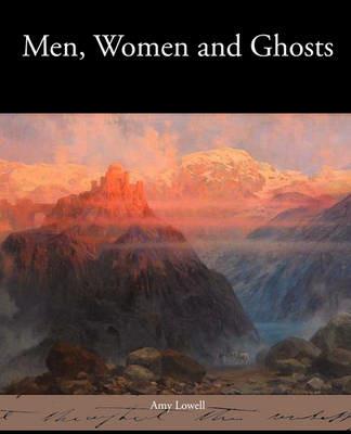 Men, Women and Ghosts - Amy Lowell - cover