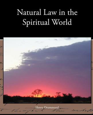 Natural Law in the Spiritual World - Henry Drummond - cover