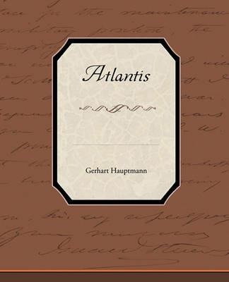 Atlantis - Gerhart Hauptmann - cover
