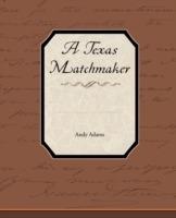 A Texas Matchmaker - Andy Adams - cover