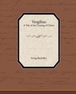 Vergilius - A Tale of the Coming of Christ