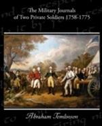 The Military Journals of Two Private Soldiers 1758-1775