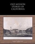 Old Mission Stories of California