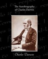The Autobiography of Charles Darwin - Charles Darwin - cover