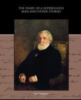 The Diary of a Superfluous Man and Other Stories - Ivan Sergeevich Turgenev - cover