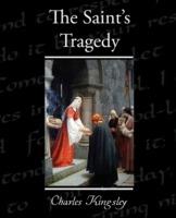 The Saint's Tragedy - Charles Kingsley - cover