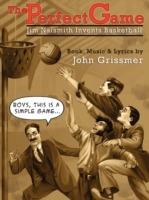 The Perfect Game: Jim Naismith Invents Basketball