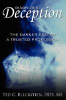 Diagnosis: 'Deception': The Darker Side of a Trusted Profession - Ted C. Bleckstein - cover