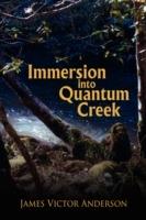 Immersion into Quantum Creek - James Victor Anderson - cover