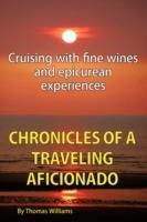 Chronicles of a Traveling Aficionado: Cruising with Fine Wines and Epicurean Experiences