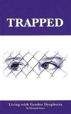 Trapped: Living With Gender Dysphoria - Jennifer Brown - cover