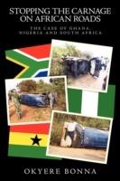 Stopping the Carnage on African Roads: The Case of Ghana, Nigeria and South Africa