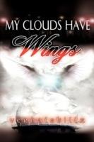 My Clouds Have Wings