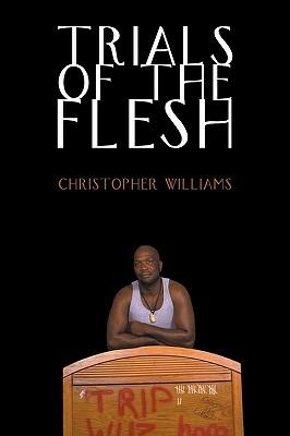 Trials of the Flesh - Christopher Williams - cover