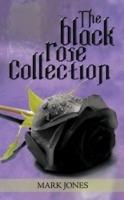 The Black Rose Collection