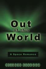 Out of This World: A Space Romance