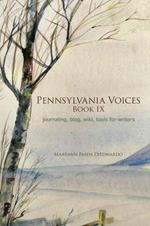 Pennsylvania Voices Book IX: Journaling, Blog, Wiki, Tools for Writers