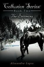 Collusion Series Book Two: The Becoming