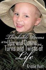 Thinkable Poems of the Ups and Downs and Turns and Twists of Life