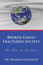 Broken Family-Fractured Society: The Fate of the Union