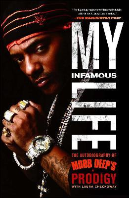 My Infamous Life: The Autobiography of Mobb Deep's Prodigy - Albert "Prodigy" Johnson - cover