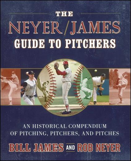 The Neyer/James Guide to Pitchers