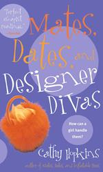 Mates, Dates, and Designer Divas