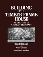 Building the Timber Frame House