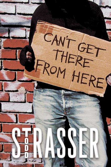 Can't Get There from Here - Todd Strasser - ebook