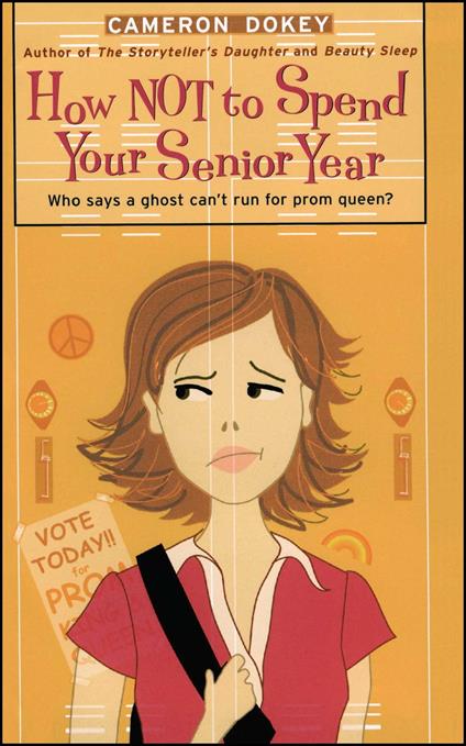How Not to Spend Your Senior Year - Cameron Dokey - ebook