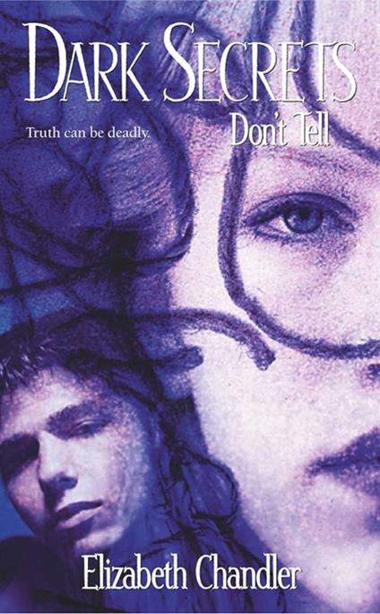 Don't Tell - Elizabeth Chandler - ebook