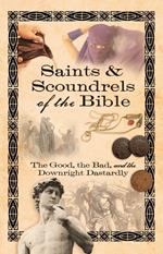 Saints & Scoundrels of the Bible