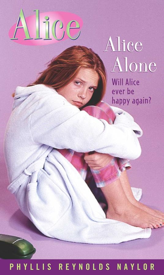 Alice Alone - Phyllis Reynolds Naylor - ebook