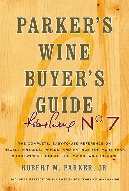 Parker's Wine Buyer's Guide, 7th Edition