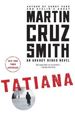 Tatiana: An Arkady Renko Novel - Martin Cruz Smith - cover