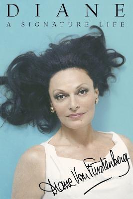 Diane: A Signature Life - Diane Von Furstenberg - cover