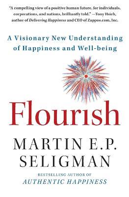 Flourish: A Visionary New Understanding of Happiness and Well-Being - Martin E. P. Seligman - cover