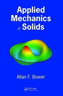 Applied Mechanics of Solids - Allan F. Bower - cover