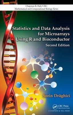 Statistics and Data Analysis for Microarrays Using R and Bioconductor - Sorin Draghici - cover