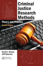 Criminal Justice Research Methods: Theory and Practice, Second Edition