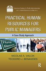 Practical Human Resources for Public Managers: A Case Study Approach