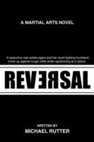 Reversal: A Martial Arts Novel - Michael Rutter - cover