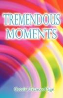 Tremendous Moments - Cecelia Frances Page - cover