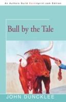 Bull by the Tale - John Duncklee - cover