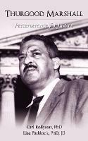 Thurgood Marshall: Perserverance for Justice - Carl Rollyson,Lisa Paddock - cover