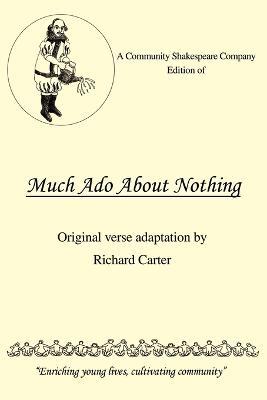 A Community Shakespeare Company Edition of Much Ado About Nothing - Richard Carter - cover