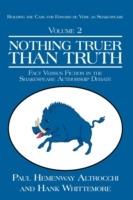 Nothing Truer Than Truth: Fact Versus Fiction in the Shakespeare Authorship Debate - Paul Hemenway Altrocchi,Hank Whittaker - cover