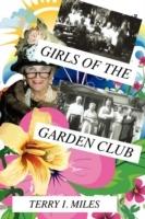 Girls of the Garden Club - Terry I Miles - cover