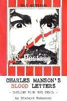 Charles Manson's Blood Letters: --dueling with the devil