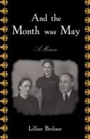 And The Month Was May: A Memoir